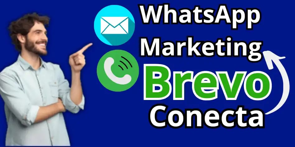 Brevo: Cómo Configurar tu Campaña de WhatsApp 2025