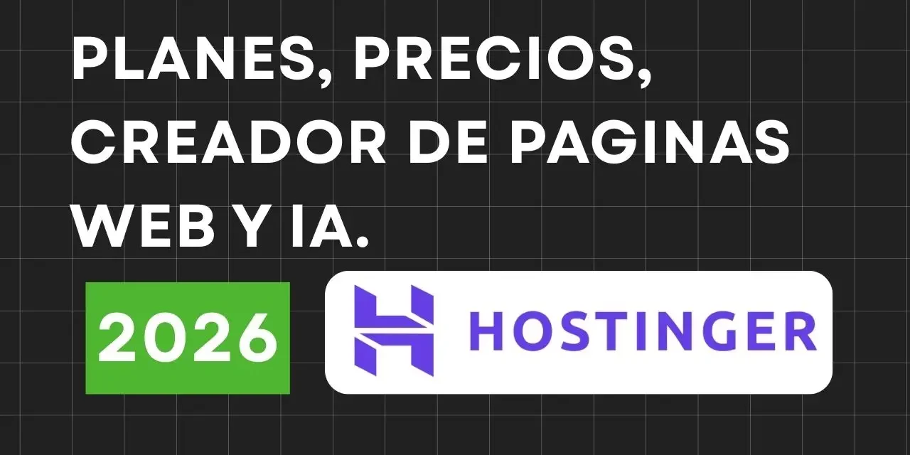 Hostinger Perú 2026: Guía completa para comprar, crear y publicar tu sitio